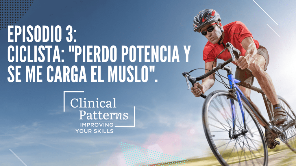 T1 E03. Ciclismo, la sobrecarga de muslo que no era una&nbsp;contractura